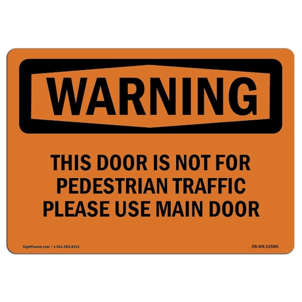 OSHA, Door Not For Pedestrian Traffic Use Main, 18in X 12in Rigid Plastic, 12" W, 18" L, Landscape